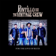 Pontillo and the Vintage Crew : For the Love of Blues CD (2023)