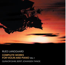 Langgaard Rued: Complete Works For Violin And...