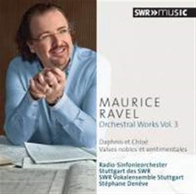 Ravel: Complete Orchestral Works Vol 3