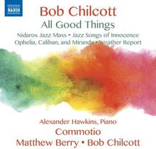 Chilcott Bob: All Good Things