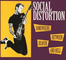 Social Distortion - Somewhere Between Heaven And Hell (180 Gram)