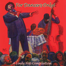 For Dancers Only / A Lindy Hop Compilation