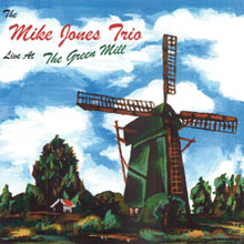 Jones Mike (Trio): Live At The Green Mill