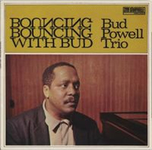 Powell Bud Trio: Bouncing With Bud