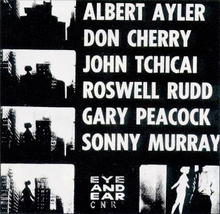 Ayler Albert & Don Cherry: New York Eye And E...
