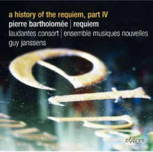 Pierre Bartholomee : A History of the Requiem: Pierre Bartholomée: Requiem -