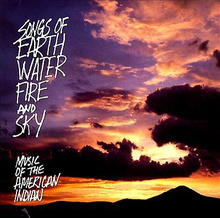 Songs Of Earth, Water, Fire And Sky: MUSIC OF THE AMERICAN INDIAN CD (1999)