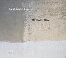 Ralph Alessi Quartet : It’s Always Now CD Album (Jewel Case) (2023)