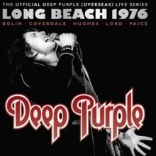 Deep Purple - Long Beach 1976: The Official Deep Purple (Overseas) Live Series