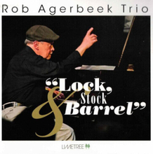 Rob Agerbeek Trio : Lock, Stock & Barrel CD Album Digipak (2023)