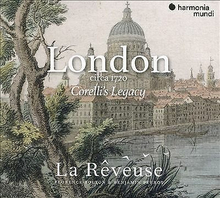 La Reveuse : London Circa 1720: Corelli’s Legacy CD (2020)