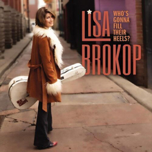 Lisa Brokop : Who’s Gonna Fill Their Heels? CD (2023)