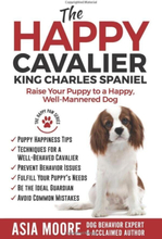 The Happy Cavalier King Charles Spaniel…, Moore, Asia