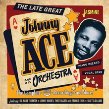 Johnny Ace : The Complete Duke Recordings and More! 1952-1958 CD (2023)