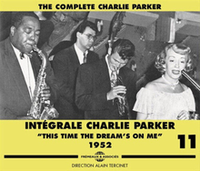 Charlie Parker : Integrale Charlie Parker - Volume 11 CD 3 discs (2018)