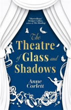 The Theatre of Glass and Shadows (häftad, eng)