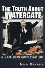 The Truth About Watergate
