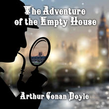 The Adventure of the Empty House: The Return of Sherlock Holmes