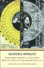 Heavenly Intrigue: Johannes Kepler, Tycho Brahe, and the Murder Behind One of History's Greatest Scientific Discoveries