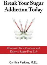Break Your Sugar Addiction Today