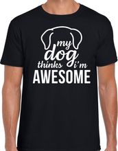 My dog thinks I am awesome / Mijn hond vindt me geweldig honden t-shirt zwart voor heren