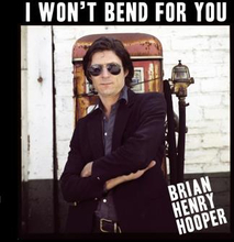 Hooper Brian Henry: I Won"'t Bend For You