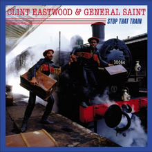 Eastwood Clint & General Saint: Stop That Train