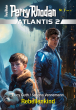Atlantis 2023 / 7: Rebellenkind