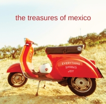Treasures Of Mexico: Everything Sparks Joy