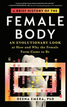 A Brief History of the Female Body: An Evolutionary Look at How and Why the Female Form Came to Be