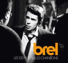 Brel Jacques: 100 Plus Belles Chansons