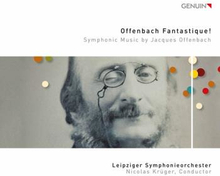 Offenbach: Offenbach Fantastique! - Symphonic...
