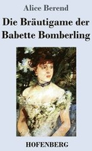 Die Brutigame der Babette Bomberling