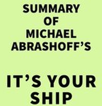 Summary of Michael Abrashoff's It's Your Ship