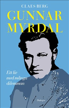 Gunnar Myrdal : Ett liv med många dilemman