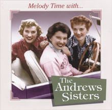 Andrews Sisters: Melody Time With The Andrews...