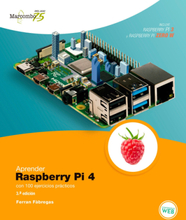 Aprender Raspberry Pi 4 con 100 ejercicios prácticos