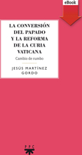 La conversión del papado y la reforma de la curia vaticana
