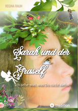 Sarah und der Graself - Vorlesebuch - ein Buch für Groß und Klein.