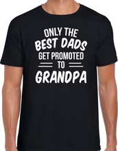 Only the best dads get promoted to grandpa t-shirt zwart voor heren - Aankondiging zwangerschap opa