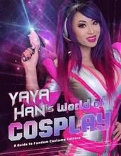 Yaya Han's World of Cosplay