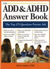 The ADD & ADHD Answer Book