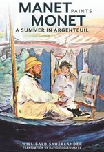 Manet Paints Monet A Summer in Argenteuil