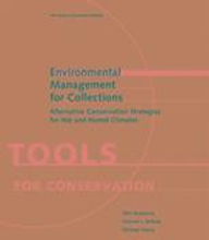 Environmental Management for Collections - Alternative Conservation Strategies for Hot and Humid Climates
