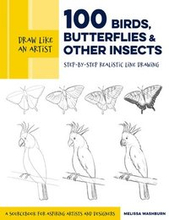 Draw Like an Artist: 100 Birds, Butterflies, and Other Insects: Volume 5