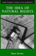 The Idea of Natural Rights, Natural Law and Church Law, 1150-1625
