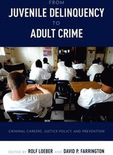 From Juvenile Delinquency to Adult Crime