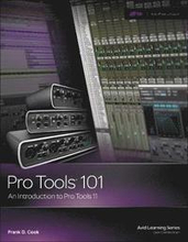 Pro Tools 101: An Introduction to Pro Tools 11 Book/DVD Package
