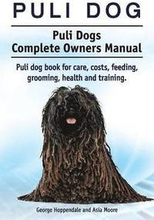 Puli dog. Puli Dogs Complete Owners Manual. Puli dog book for care, costs, feeding, grooming, health and training.