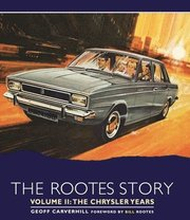 The Rootes Story Vol 2- The Chrysler Years